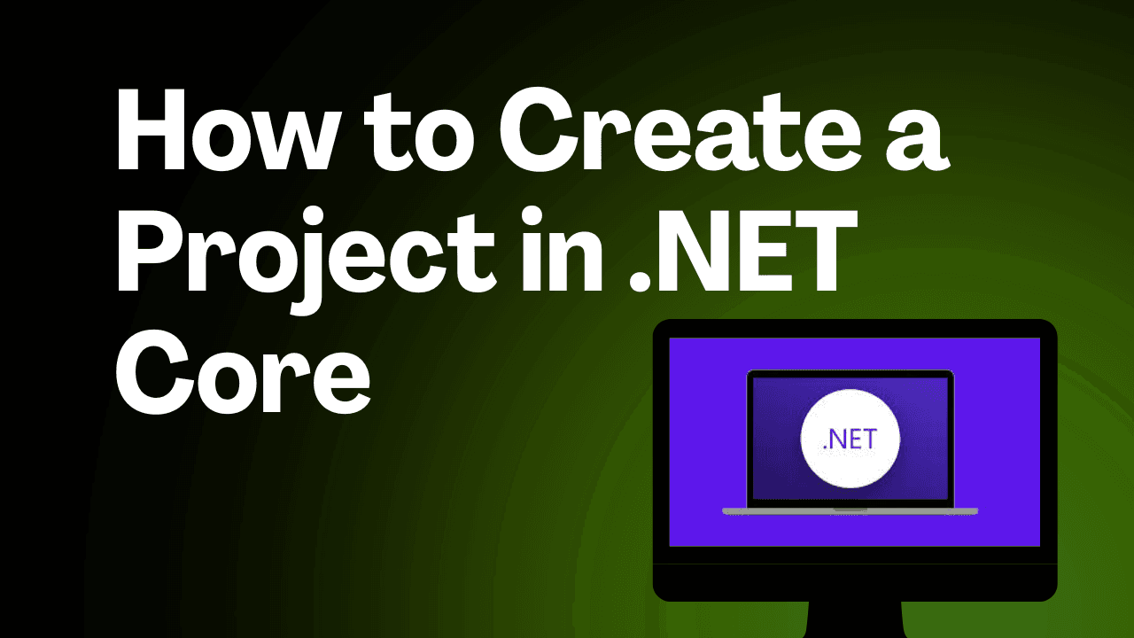 How to Create a Project in .NET Core ghgh
