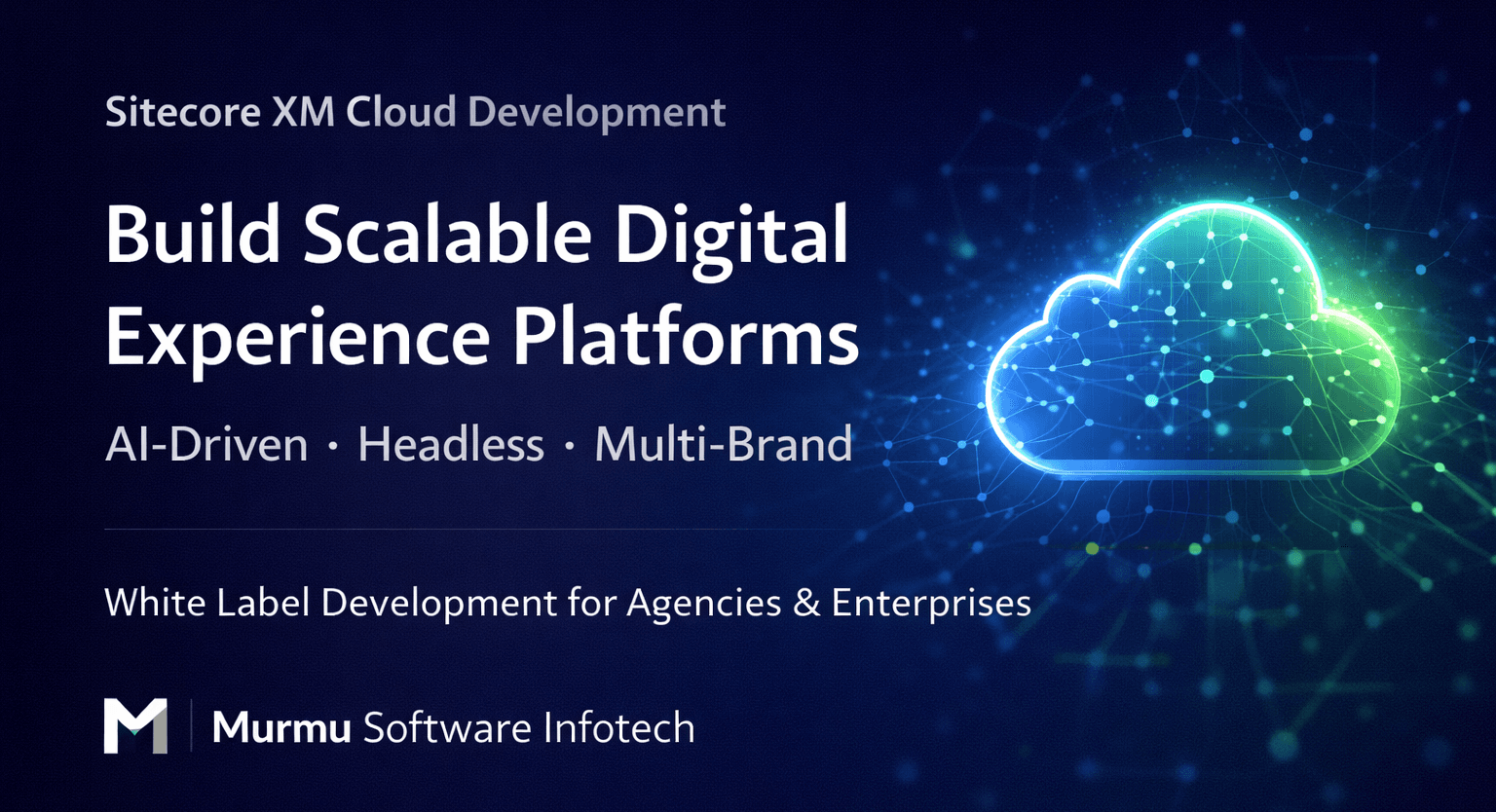 White Label Sitecore CMS & XM Cloud Development in 2026: The Future of Scalable Digital Experience Platforms